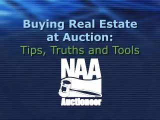 Buying Real Estate at Auction: Tips, Truths and Tools