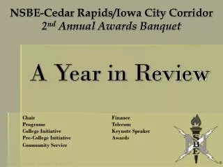 NSBE-Cedar Rapids/Iowa City Corridor 2 nd Annual Awards Banquet
