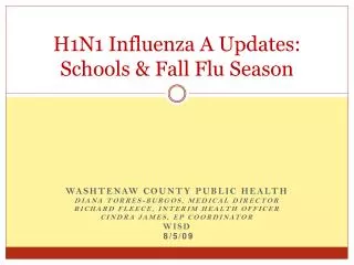 H1N1 Influenza A Updates: Schools &amp; Fall Flu Season
