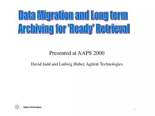 Data Migration and Long term Archiving for 'Ready' Retrieval