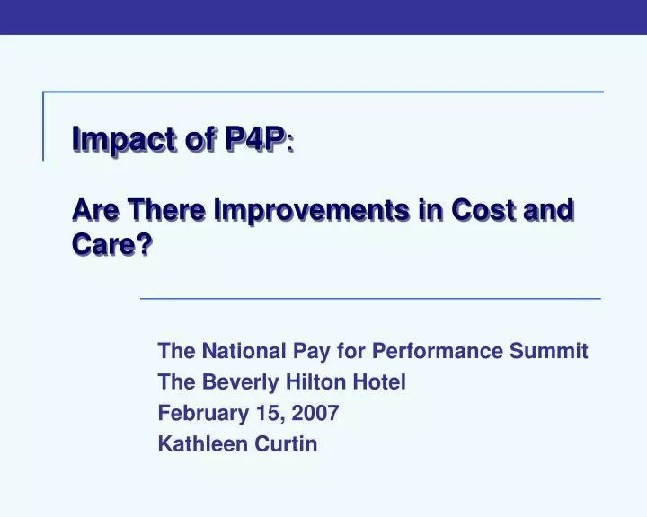 impact of p4p are there improvements in cost and care