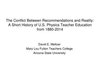 David E. Meltzer Mary Lou Fulton Teachers College Arizona State University