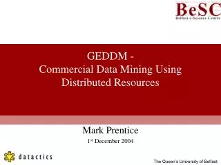 GEDDM - Commercial Data Mining Using Distributed Resources