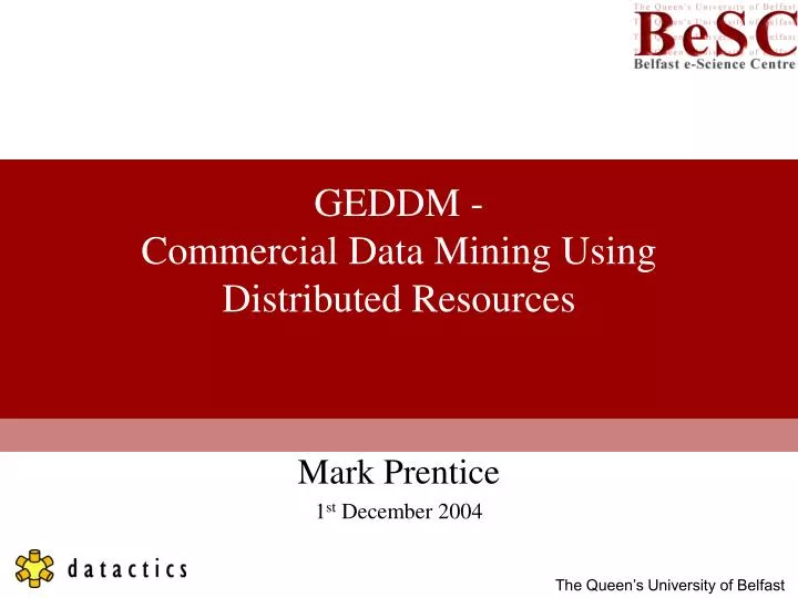 geddm commercial data mining using distributed resources