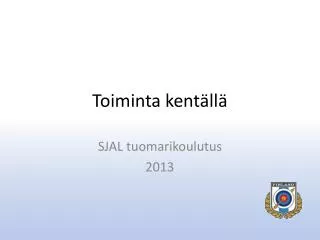 toiminta kent ll