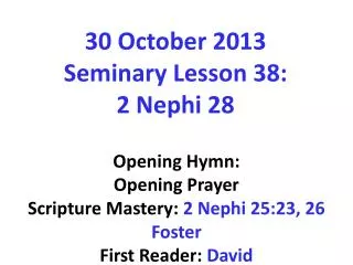 30 October 2013 Seminary Lesson 38: 2 Nephi 28