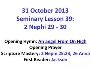 31 October 2013 Seminary Lesson 39: 2 Nephi 29 - 30
