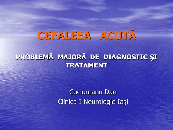 cefaleea acut problem major de diagnostic i tratament