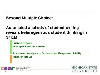 Luanna Prevost Michigan State University Automated Analysis of Constructed Response (AACR)