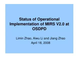 Status of Operational Implementation of MIRS V2.0 at OSDPD