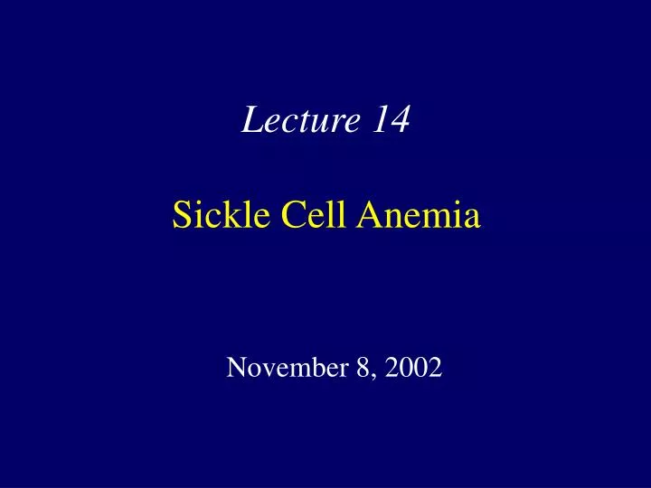 lecture 14 sickle cell anemia