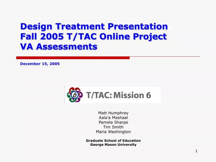 design treatment presentation fall 2005 t tac online project va assessments december 15 2005