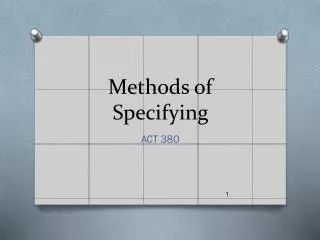 Methods of Specifying