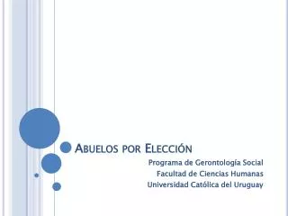 abuelos por elecci n