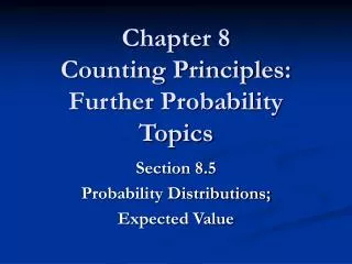 Chapter 8 Counting Principles: Further Probability Topics