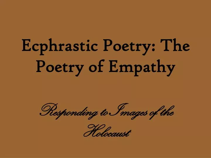 ecphrastic poetry the poetry of empathy