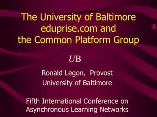 The University of Baltimore eduprise and the Common Platform Group