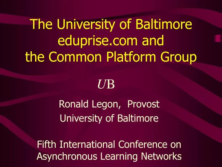 the university of baltimore eduprise com and the common platform group