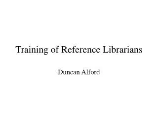 Training of Reference Librarians