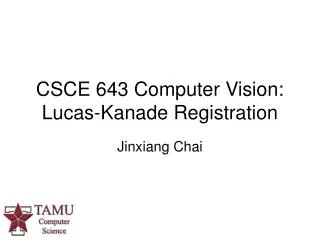CSCE 643 Computer Vision: Lucas-Kanade Registration