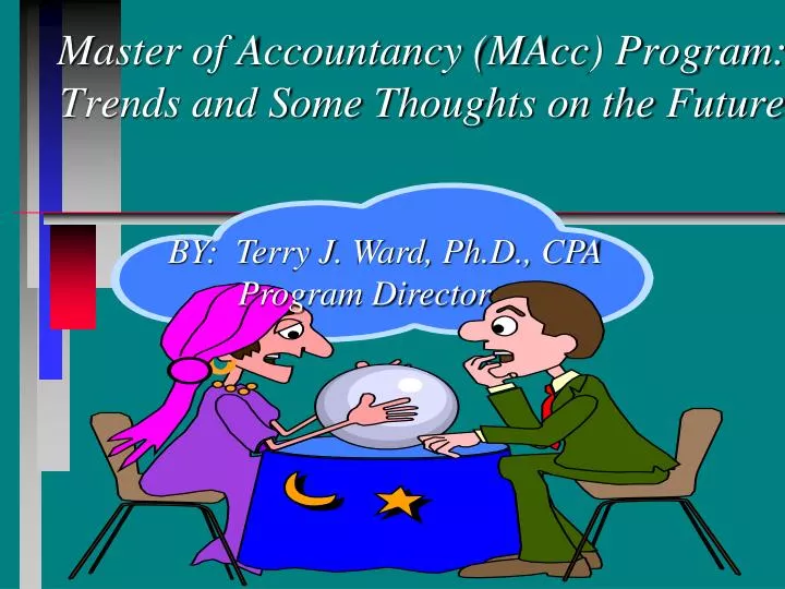 master of accountancy macc program trends and some thoughts on the future