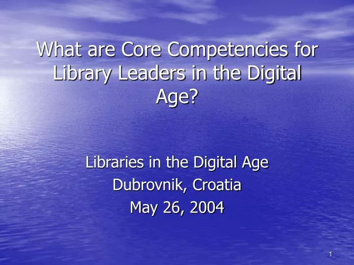 what are core competencies for library leaders in the digital age