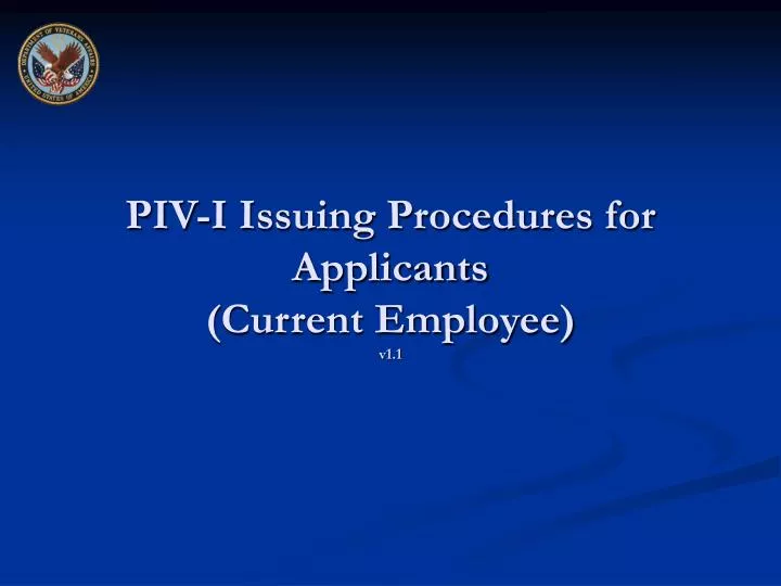 piv i issuing procedures for applicants current employee v1 1