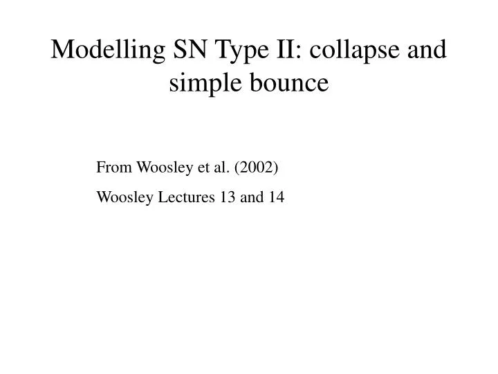 modelling sn type ii collapse and simple bounce