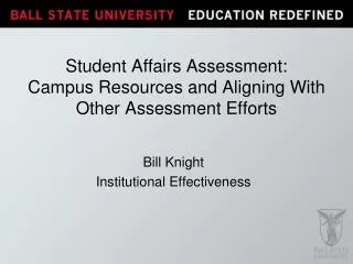 Student Affairs Assessment: Campus Resources and Aligning With Other Assessment Efforts