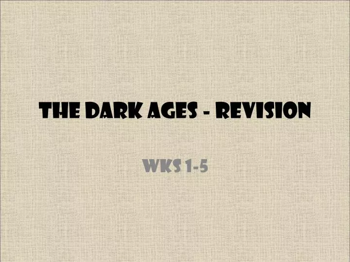 the dark ages revision