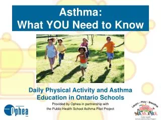 Asthma: What YOU Need to Know