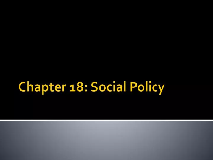 chapter 18 social policy