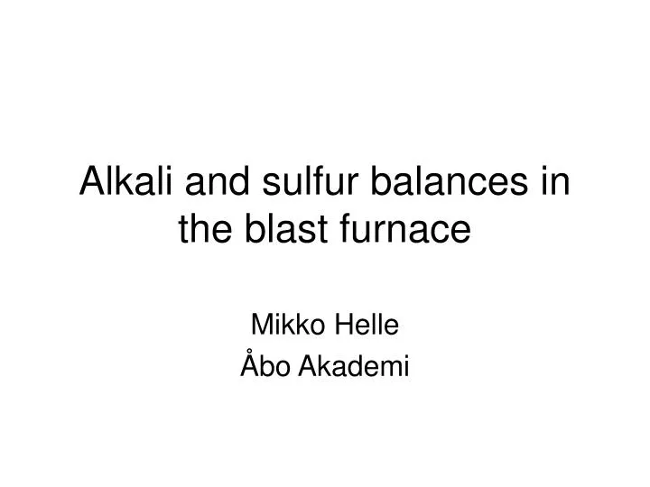 alkali and sulfur balances in the blast furnace
