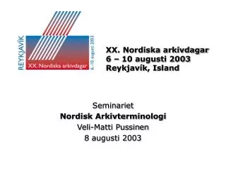 xx nordiska arkivdagar 6 10 augusti 2003 reykjav k island