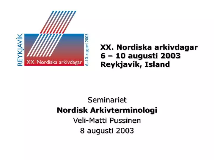 xx nordiska arkivdagar 6 10 augusti 2003 reykjav k island