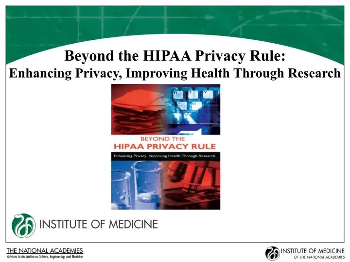 beyond the hipaa privacy rule enhancing privacy improving health through research