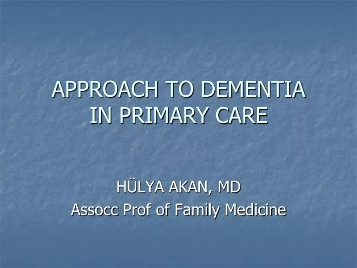 approach to dementia in primary care