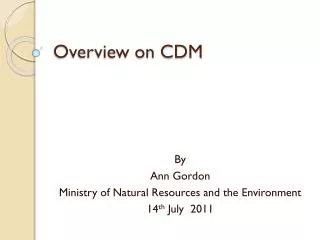 Overview on CDM