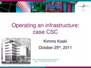 Operating an infrastructure: case CSC