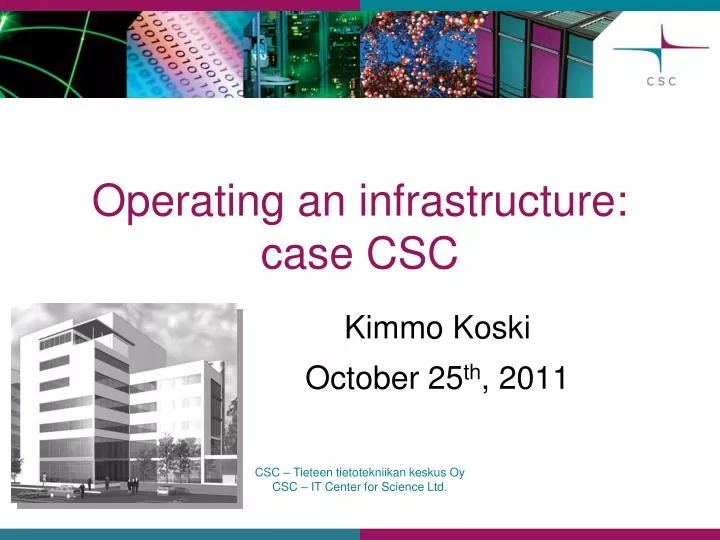 operating an infrastructure case csc
