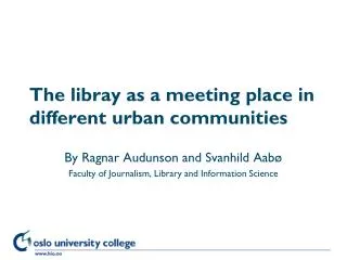 The libray as a meeting place in different urban communities