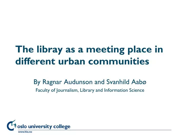 the libray as a meeting place in different urban communities