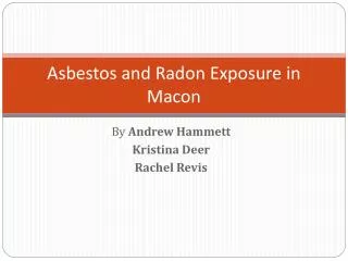 Asbestos and Radon Exposure in Macon