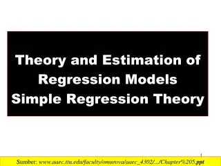 Theory and Estimation of Regression Models Simple Regression Theory