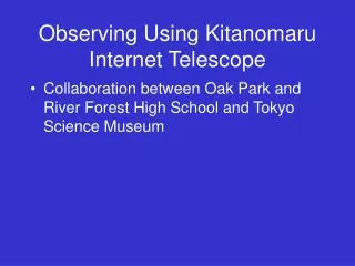 Observing Using Kitanomaru Internet Telescope