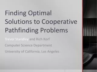 Finding Optimal Solutions to Cooperative Pathfinding Problems