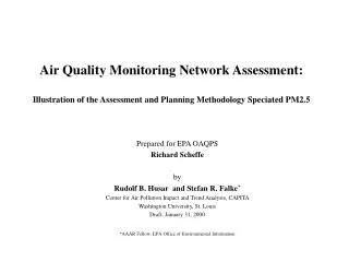 Prepared for EPA OAQPS Richard Scheffe by Rudolf B. Husar and Stefan R. Falke *