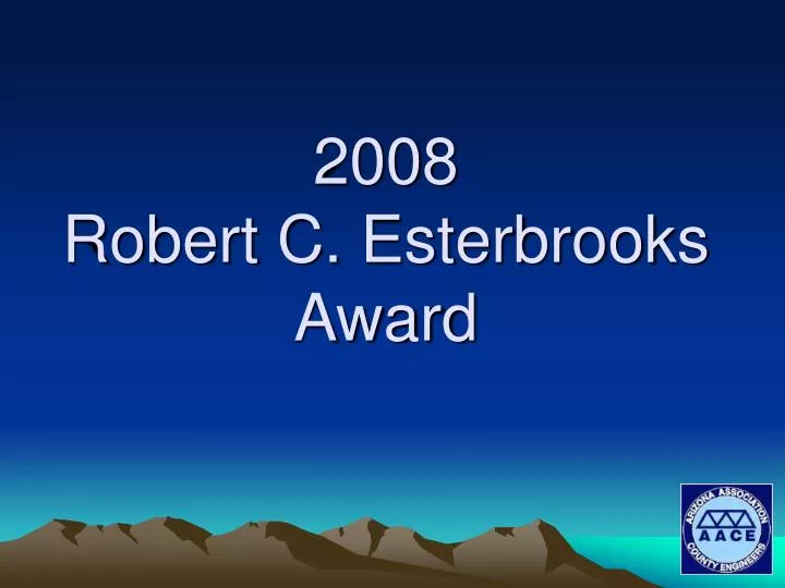 2008 robert c esterbrooks award