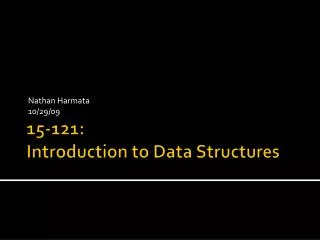 15-121: Introduction to Data Structures