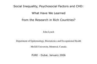 Social Inequality, Psychosocial Factors and CHD: What Have We Learned